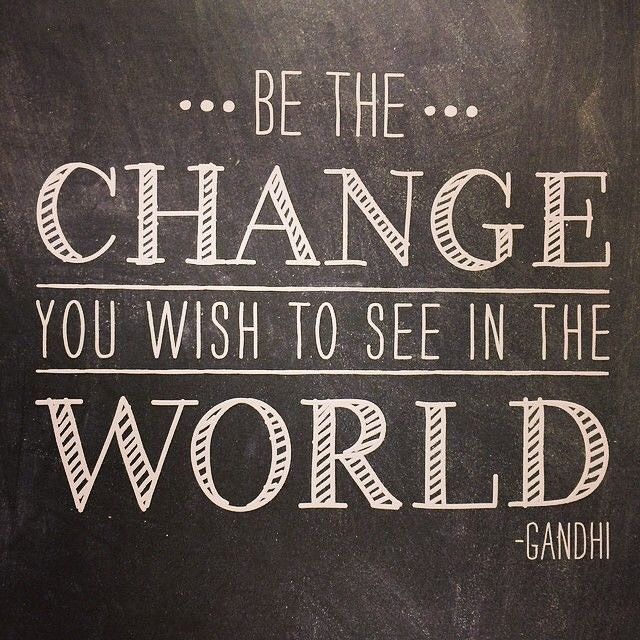 Be the Change